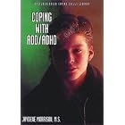 Click here to buy Coping With Add Adhd: (Attention Deficit Disorder Attention Deficit Hyperactivity Disorder)... by Jaydene Morrison.