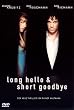 Long Hello & Short Goodbye