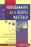 Programming as if People Mattered