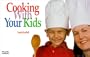 Cooking with Your Kids (Nitty Gritty Cookbooks)