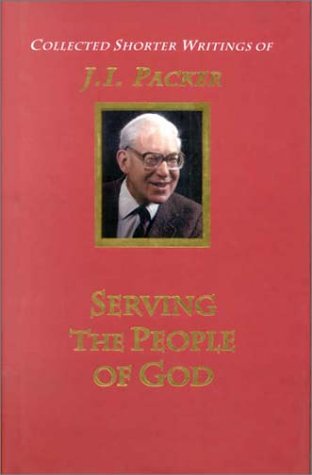 Serving the People of God: Volume 2 (J.I. Packer Collection) under The Books Store