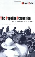 The Populist Persuasion: An American History