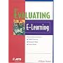 Evaluating E-learning (The Astd E-Learning Series)