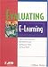 Evaluating E-learning (The Astd E-Learning Series)