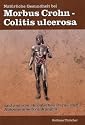 Nat&uuml;rliche Gesundheit bei Morbus Crohn / Colitis ulcerosa: und anderen chronischen Darm- und Autoimmunerkrankungen