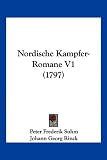 Nordische Kampfer-Romane V1 (1797) (German Edition)