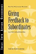 Giving Feedback to Subordinates (J-B CCL (Center for Creative Leadership))