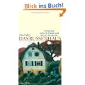 Das Russenhaus: Roman um Gabriele M�nter und Wassily Kandinsky