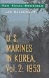 The Final Crucible: U.S. Marines in Korea 1953