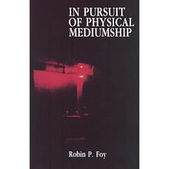 In Pursuit of Physical Mediumship
