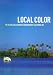 Local Color: The di Rosa Collection of Contemporary California Art