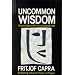 Uncommon Wisdom: Conversations with Remarkable People (Flamingo)