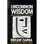 Uncommon Wisdom: Conversations with Remarkable People (Flamingo)