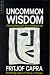 Uncommon Wisdom: Conversations with Remarkable People (Flamingo)