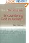 The Way into Encountering God in Judaism