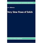 Very Slow Flows of Solids: Basics of Modelling in Geodynamics and Glaciology (Mechanics of... by  L.A. Lliboutry
