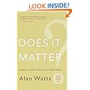 Does It Matter?: Essays on Man's Relation to Materiality