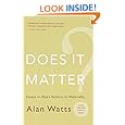 Does It Matter?: Essays on Man's Relation to Materiality