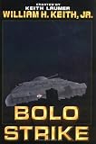 Bolo Strike (Laumer, Keith, Bolos.)