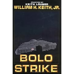 Bolo Strike (Laumer, Keith, Bolos.)