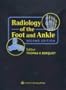 Radiology of the Foot and Ankle