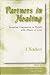 Partners in Healing: Compassionate Visitors for People Burdened by Illness, Grief and Loss - A Handbook