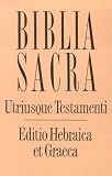 Biblia Sacra Hebraica Stuttgartensia with Greek New Testament
