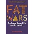 Fat Wars: The Inside Story of the Obesity Industry