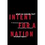 Intent For A Nation What Is Canada For by Michael Byers
