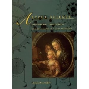 Artful Science: Enlightenment Entertainment and the Eclipse of Visual Education