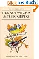 Tits, Nuthatches & Treecreepers (Helm Identification Guides)