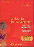 Revue De Boeck  / Le B.A.-Ba du management : Guide pratique & roman