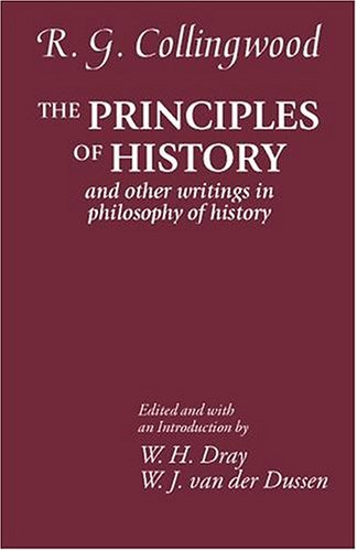 The Principles of History: And Other Writings in Philosophy of History