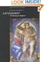 Michelangelo's <i>Last Judgment</i>: The Renaissance Response (California Studies in the History of Art)