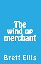 The wind up merchant (Volume 1)