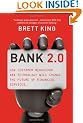 Bank 2.0: How customer behaviour and technology will change the future of financial services