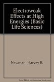 Electroweak effects at high energies : [proceedings of the First Europhysics Study Conference on Electroweak Effects at High Energies, held February 1-2 1983, at the Ettore Majorana Center for Scienti