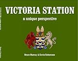 The Southern Railway Victoria Station : a unique perspective
