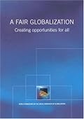 Fair Globalization: Creating Opportunities For All