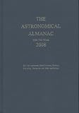 Astronomical Almanac for the Year 2008 and Its Companion, The Astronomical Almanac Online: Data for Astronomy, Space Sciences, Geodesy, Surveying, Navigation, ... (Astronomical Almanac for the Year)
