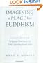 Imagining a Place for Buddhism: Literary Culture and Religious Community in Tamil-Speaking South India
