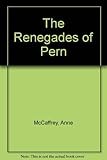 The renegades of Pern