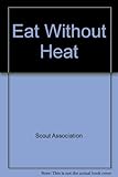 Eat without heat