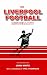 The Liverpool Football Miscellany