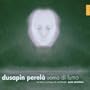 Pascal Dusapin: Perel�, Uomo di Fumo