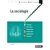 La sociologie - Collection Rep�res pratiques