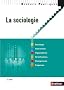 La sociologie - Collection Rep�res pratiques