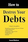 How to Destroy Your Debts