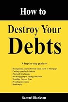 How to Destroy Your Debts