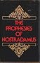 The Prophesies of Nostradamus: Including the 